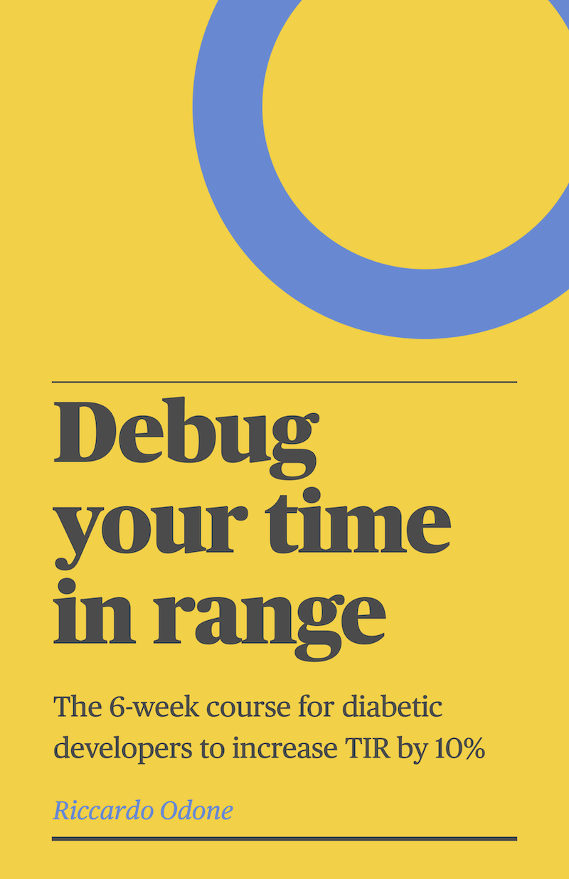Cover of a book: Debug your time in range - The 6-week course for diabetic developers to increase TIR by 10%